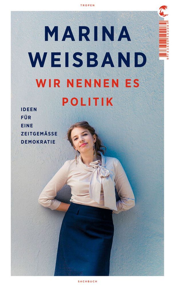 Wir nennen es Politik: Ideen für eine zeitgemäße Demokratie (German Edition)