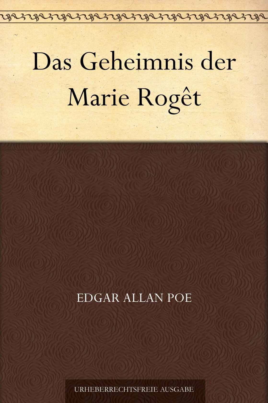 Das Geheimnis der Marie Rogêt (German Edition)