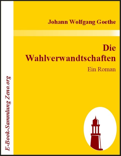 Die Wahlverwandtschaften : Ein Roman (German Edition)